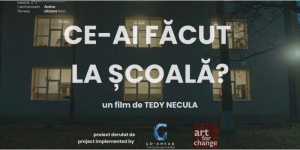 „Ce-ai făcut la școală?”- un manifest pentru educație, pentru egalitate de șanse, pentru schimbare!