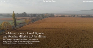 Baronii funciari maghiari, bulgari, cehi și slovaci ar încasa grosul subvențiilor UE pentru agricultură în detrimentul propriilor cetățeni (NYT)